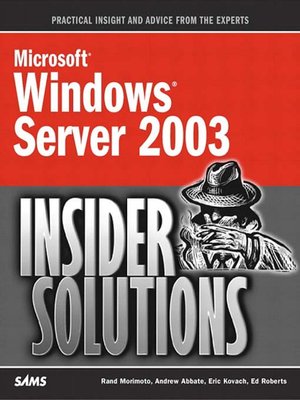cover image of Microsoft Windows Server 2003 Insider Solutions